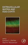 Extracellular Matrix and Egg Coats cover