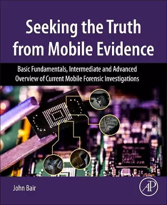 Seeking the Truth from Mobile Evidence cover