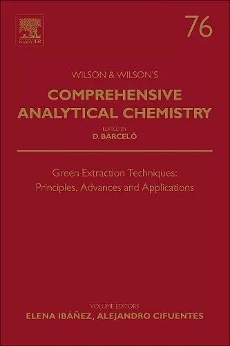 Green Extraction Techniques: Principles, Advances and Applications cover