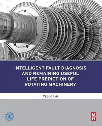 Intelligent Fault Diagnosis and Remaining Useful Life Prediction of Rotating Machinery cover