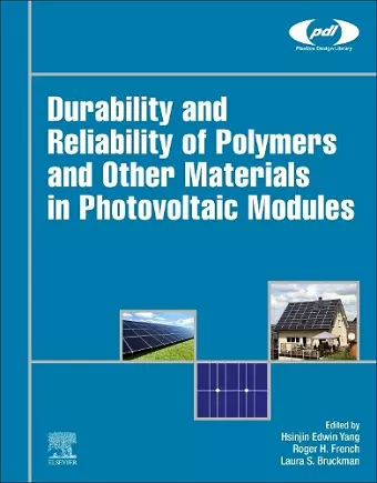 Durability and Reliability of Polymers and Other Materials in Photovoltaic Modules cover