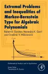 Extremal Problems and Inequalities of Markov-Bernstein Type for Algebraic Polynomials cover