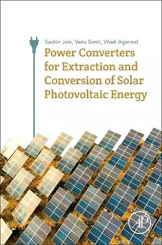 Power Converters for Extraction and Conversion of Solar Photovoltaic Energy cover