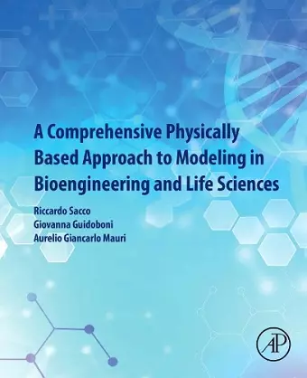 A Comprehensive Physically Based Approach to Modeling in Bioengineering and Life Sciences cover