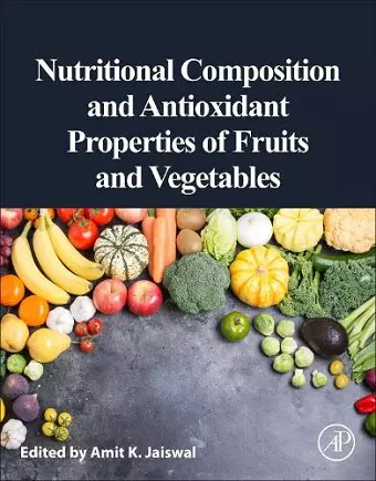 Nutritional Composition and Antioxidant Properties of Fruits and Vegetables cover