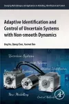 Adaptive Identification and Control of Uncertain Systems with Non-smooth Dynamics cover