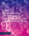 Novel Nanomaterials for Biomedical, Environmental and Energy Applications cover