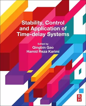 Stability, Control and Application of Time-Delay Systems cover