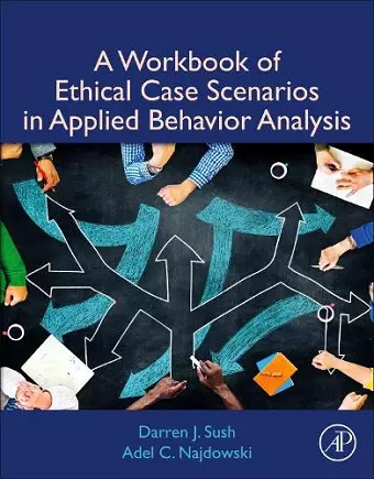 A Workbook of Ethical Case Scenarios in Applied Behavior Analysis cover