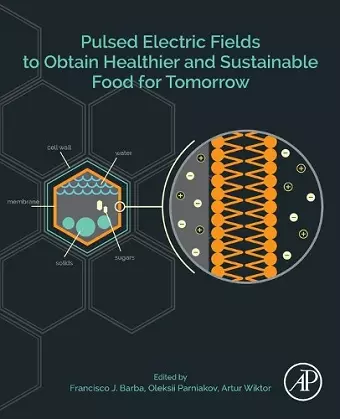 Pulsed Electric Fields to Obtain Healthier and Sustainable Food for Tomorrow cover