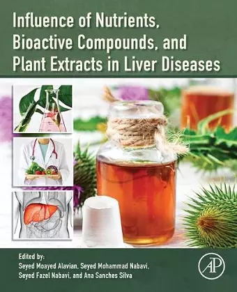 Influence of Nutrients, Bioactive Compounds, and Plant Extracts in Liver Diseases cover