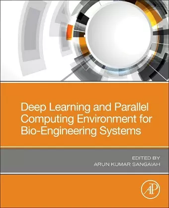 Deep Learning and Parallel Computing Environment for Bioengineering Systems cover