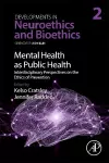 Mental Health as Public Health: Interdisciplinary Perspectives on the Ethics of Prevention cover