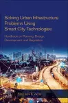 Solving Urban Infrastructure Problems Using Smart City Technologies cover