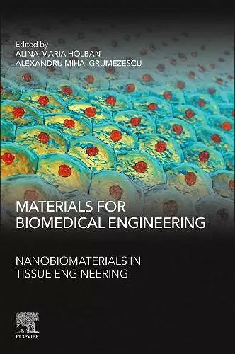 Materials for Biomedical Engineering: Nanobiomaterials in Tissue Engineering cover