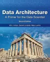 Data Architecture: A Primer for the Data Scientist cover