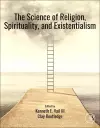 The Science of Religion, Spirituality, and Existentialism cover