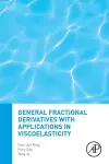 General Fractional Derivatives with Applications in Viscoelasticity cover