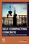 Self-Compacting Concrete: Materials, Properties and Applications cover