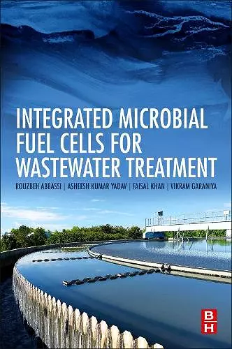 Integrated Microbial Fuel Cells for Wastewater Treatment cover