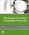 Microalgae Cultivation for Biofuels Production cover