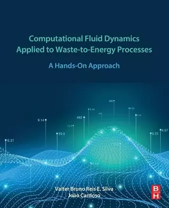 Computational Fluid Dynamics Applied to Waste-to-Energy Processes cover
