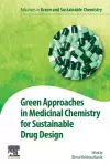 Green Approaches in Medicinal Chemistry for Sustainable Drug Design cover