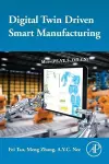 Digital Twin Driven Smart Manufacturing cover