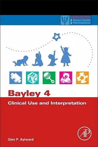 Bayley 4 Clinical Use and Interpretation cover