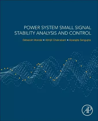 Power System Small Signal Stability Analysis and Control cover