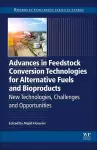 Advances in Feedstock Conversion Technologies for Alternative Fuels and Bioproducts cover