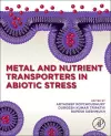 Metal and Nutrient Transporters in Abiotic Stress cover