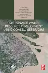 Sustainable Water Resource Development Using Coastal Reservoirs cover