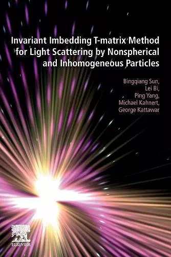 Invariant Imbedding T-matrix Method for Light Scattering by Nonspherical and Inhomogeneous Particles cover