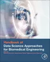 Handbook of Data Science Approaches for Biomedical Engineering cover