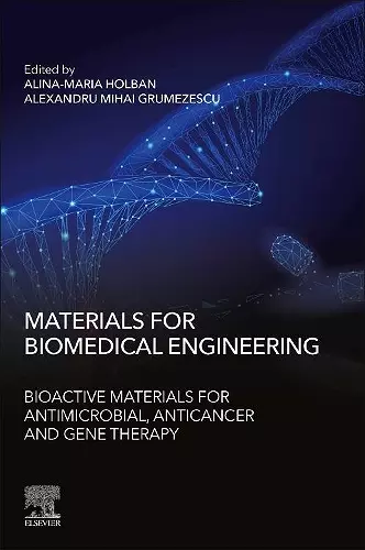 Materials for Biomedical Engineering: Bioactive Materials for Antimicrobial, Anticancer, and Gene Therapy cover