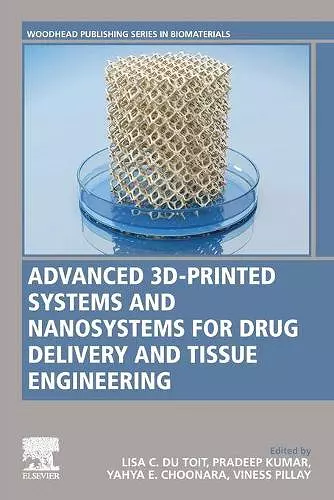 Advanced 3D-Printed Systems and Nanosystems for Drug Delivery and Tissue Engineering cover