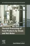 Thermal Processing of Food Products by Steam and Hot Water cover