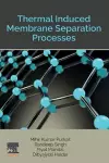 Thermal Induced Membrane Separation Processes cover