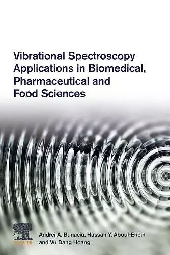 Vibrational Spectroscopy Applications in Biomedical, Pharmaceutical and Food Sciences cover