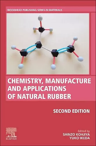 Chemistry, Manufacture and Applications of Natural Rubber cover