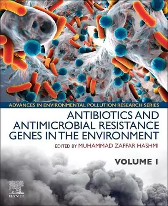 Antibiotics and Antimicrobial Resistance Genes in the Environment cover