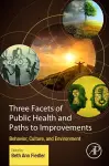 Three Facets of Public Health and Paths to Improvements cover