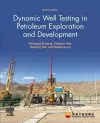 Dynamic Well Testing in Petroleum Exploration and Development cover