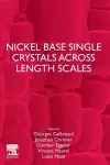 Nickel Base Single Crystals Across Length Scales cover