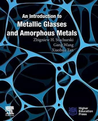 An Introduction to Metallic Glasses and Amorphous Metals cover