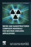 Micro and Nanostructured Composite Materials for Neutron Shielding Applications cover