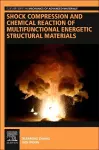 Shock Compression and Chemical Reaction of Multifunctional Energetic Structural Materials cover