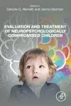 Evaluation and Treatment of Neuropsychologically Compromised Children cover