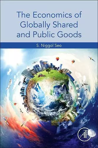 The Economics of Globally Shared and Public Goods cover